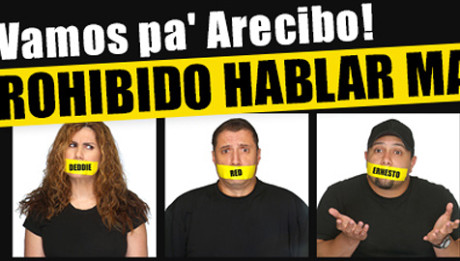 Prohibido Hablar Malo en Arecibo