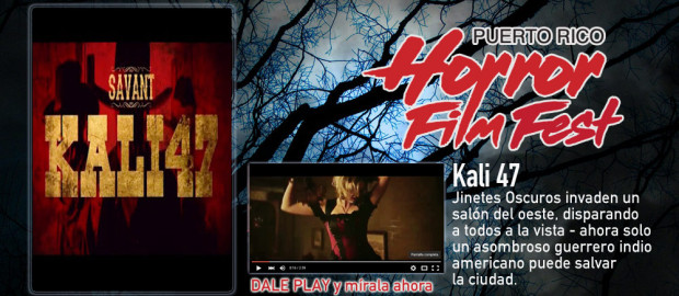 Kali 47 / Puerto Rico Horror Film Fest